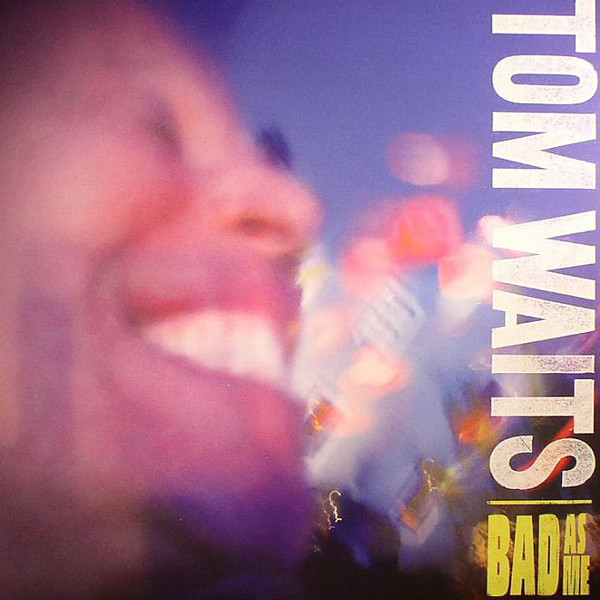 Tom Waits: Bad as Me (2011)